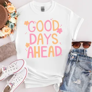 Good Days Ahead - white