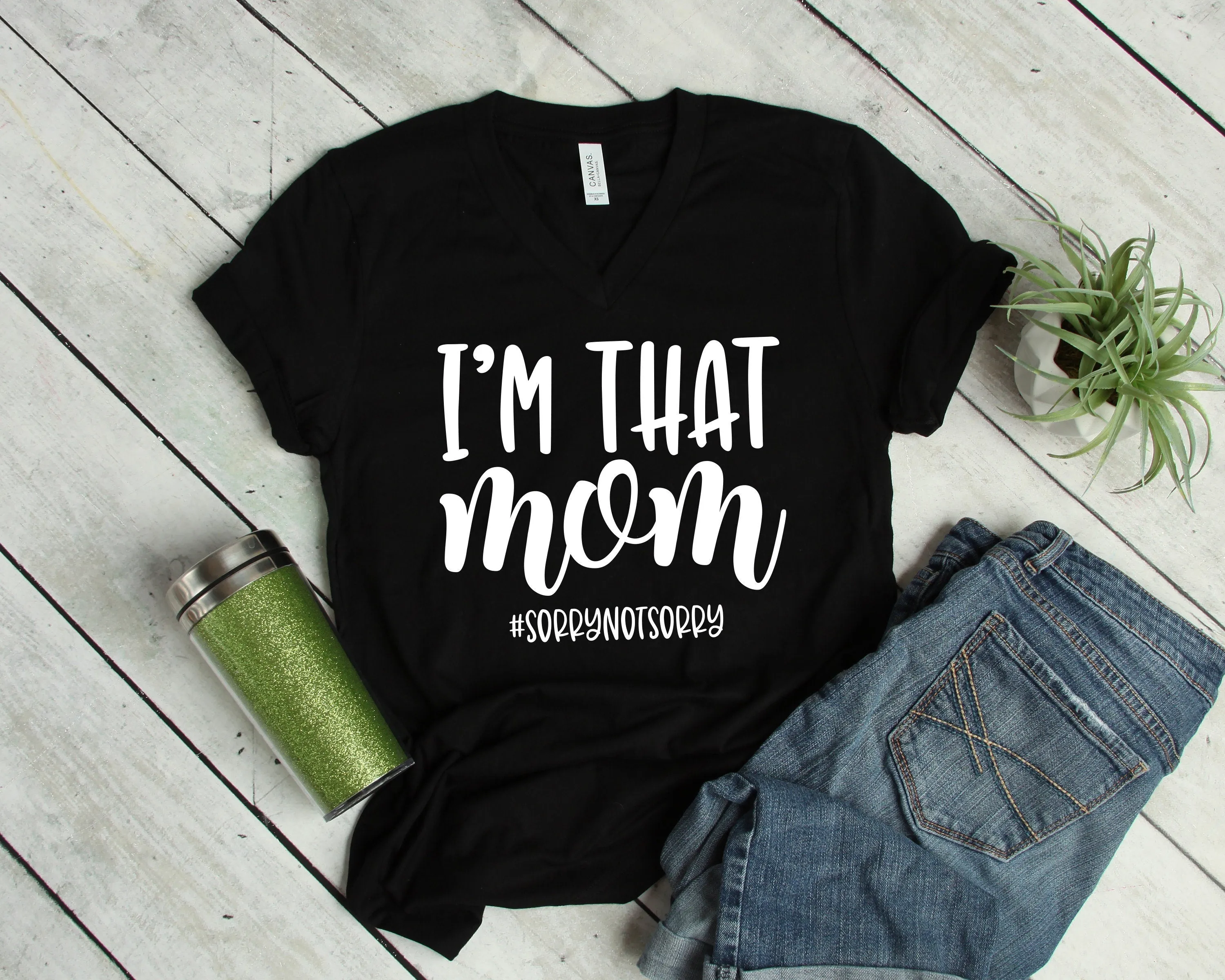 I'm That Mom Sorry Not Sorry Adult Unisex T Shirt -Mother's Day Gift Idea  - Mom tee - Funny Mom Shirts