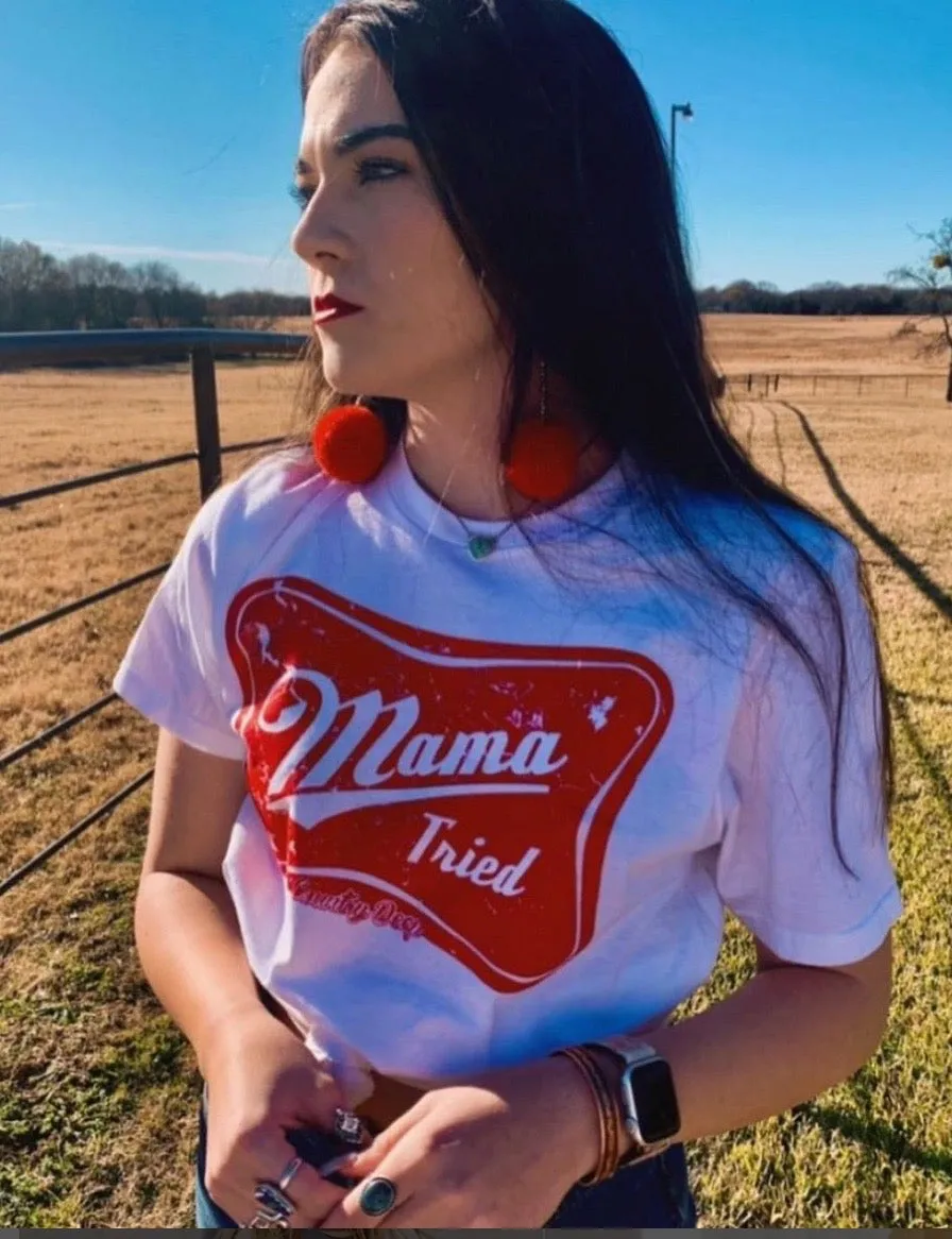 Mama Tried unisex T-Shirt
