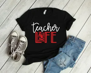 Teacher Life T Shirt - Teacher T Shirts - Cutest Teacher Tees