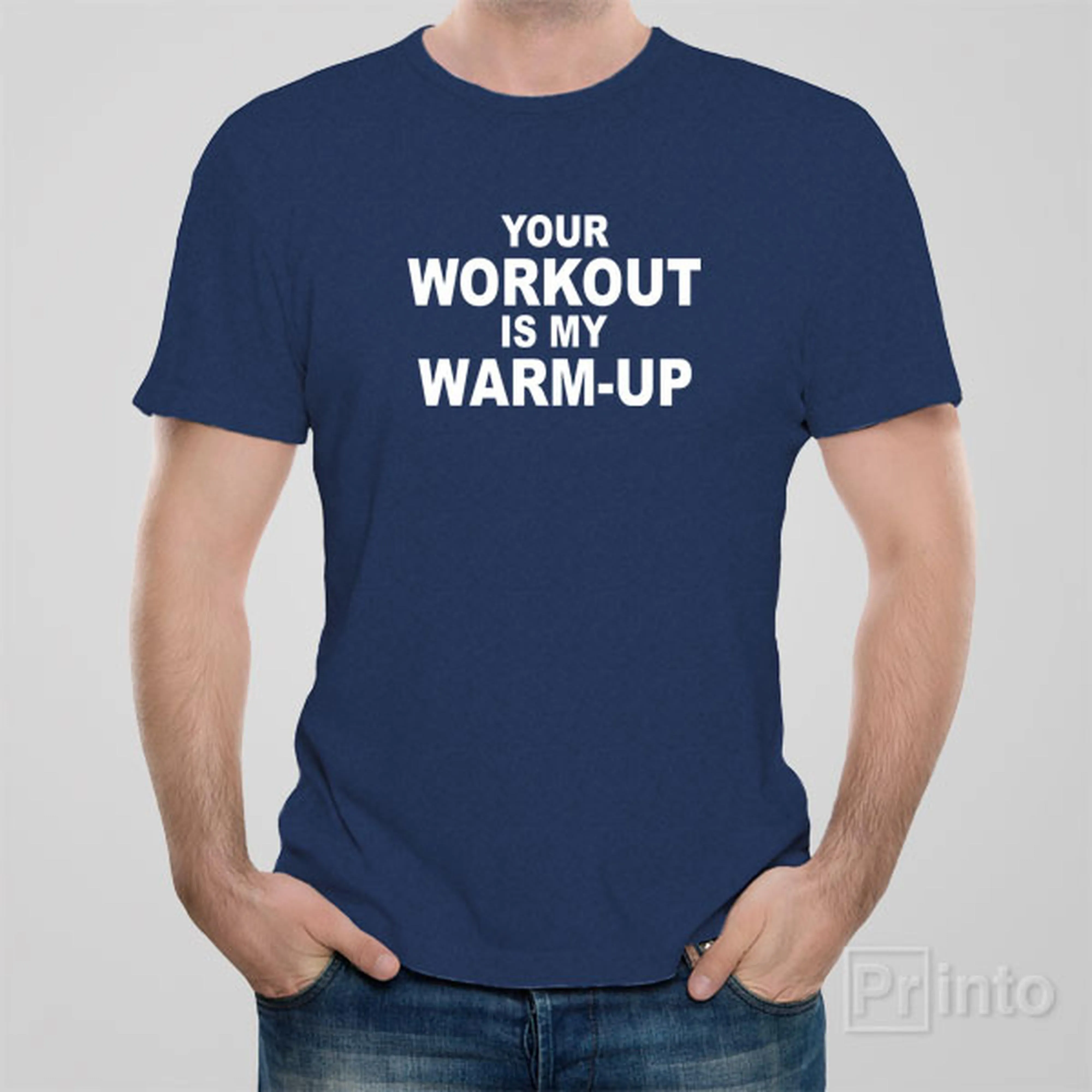 Your workout is my warm-up - T-shirt